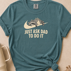 Just Ask Dad T-shirt 1