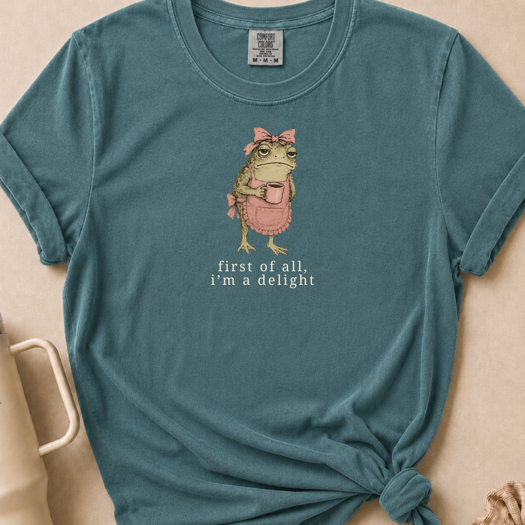 First of All I'm a Delight T-shirt