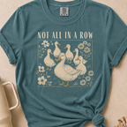 Not All In A Row T-shirt