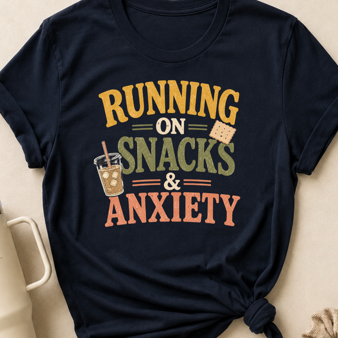 Running on Snacks and Anxiety T-Shirt