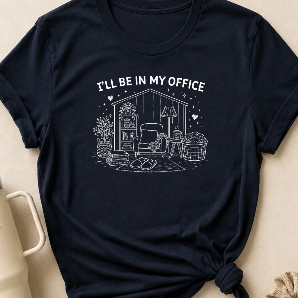 I'll Be In My Office T-Shirt