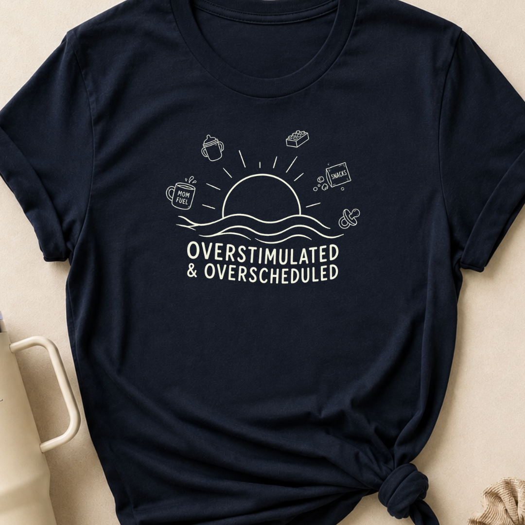 Overstimulated and Overscheduled T-Shirt