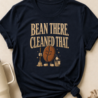 Bean There Cleaned That T-Shirt