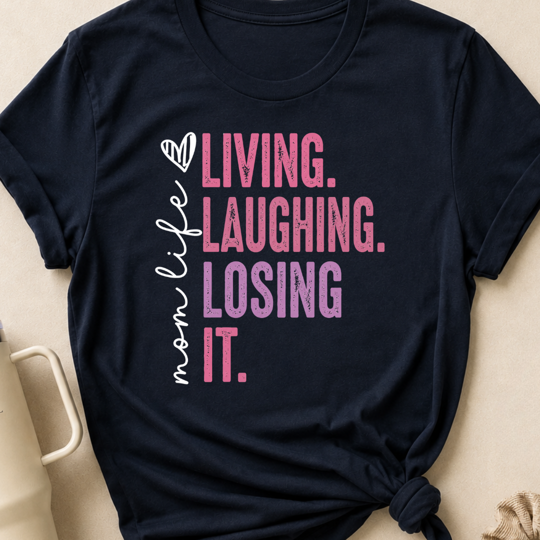 Living Laughing Losing It T-Shirt