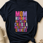 Mom running on caffeine T-Shirt