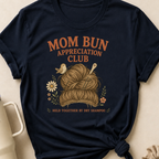 Mom Bun Appreciation Club T-Shirt