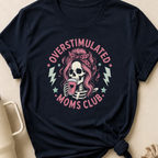 Overstimulated Moms Club T-Shirt